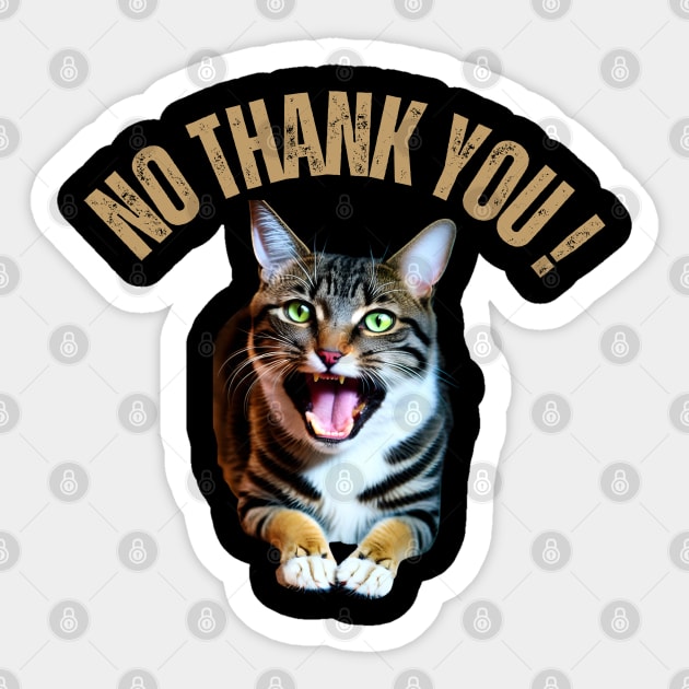 No Thank You Says The Cat Sticker by Dippity Dow Five